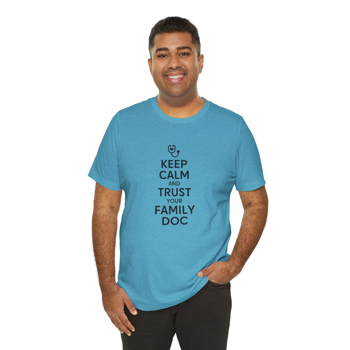 "Keep Calm & Trust Your Family Doc" Unisex Tee