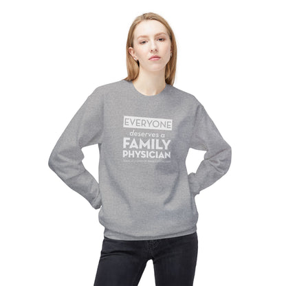 Unisex Crewneck Sweatshirt - Everyone Deserves a Family Physician