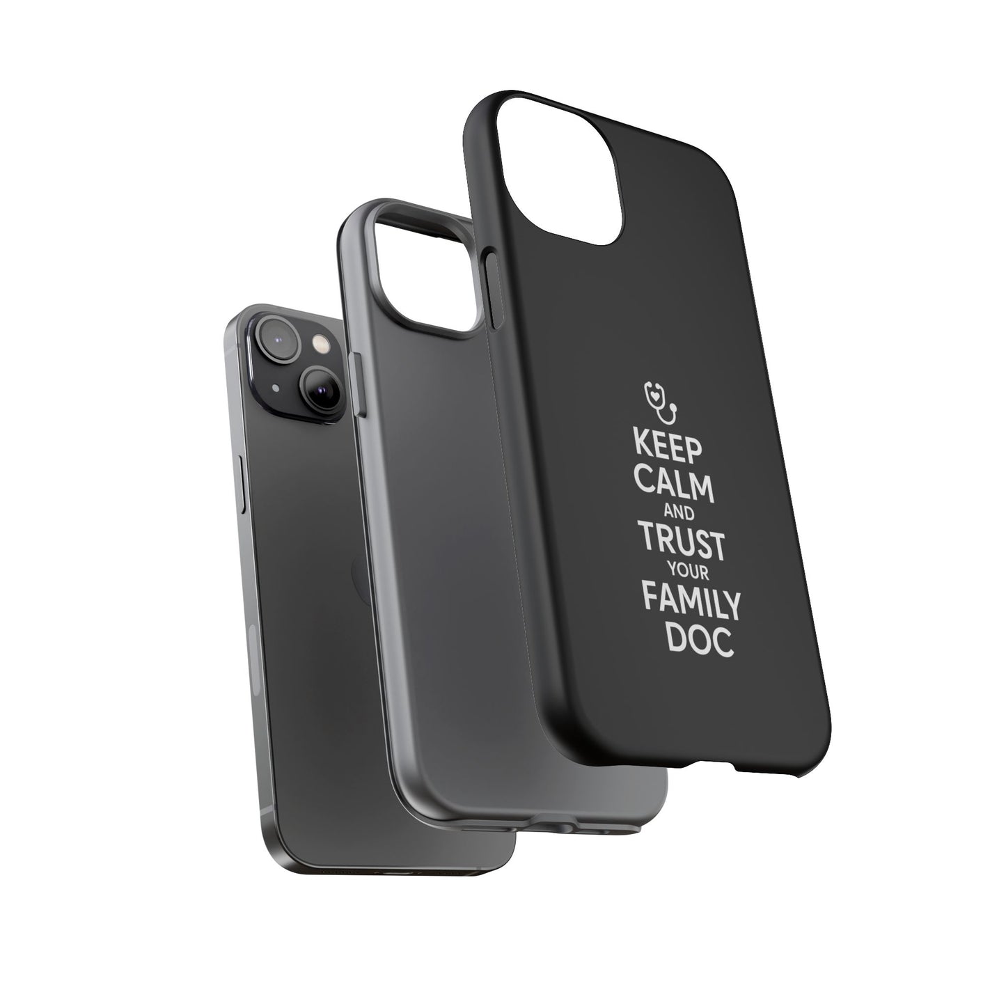 "Keep Calm & Trust Your Family Doc" Phone Case for iPhone, Google Pixel, or Samsung Galaxy