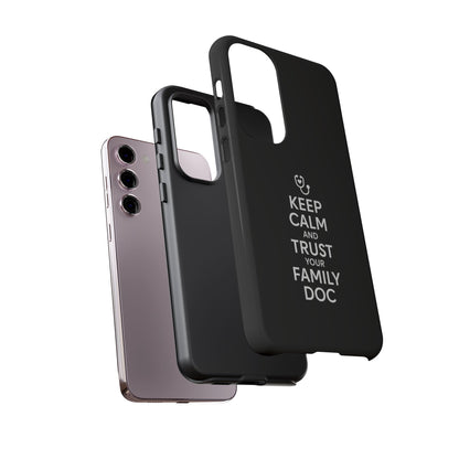"Keep Calm & Trust Your Family Doc" Phone Case for iPhone, Google Pixel, or Samsung Galaxy