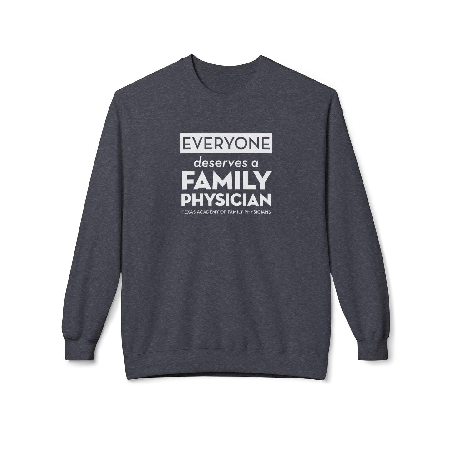 Unisex Crewneck Sweatshirt - Everyone Deserves a Family Physician