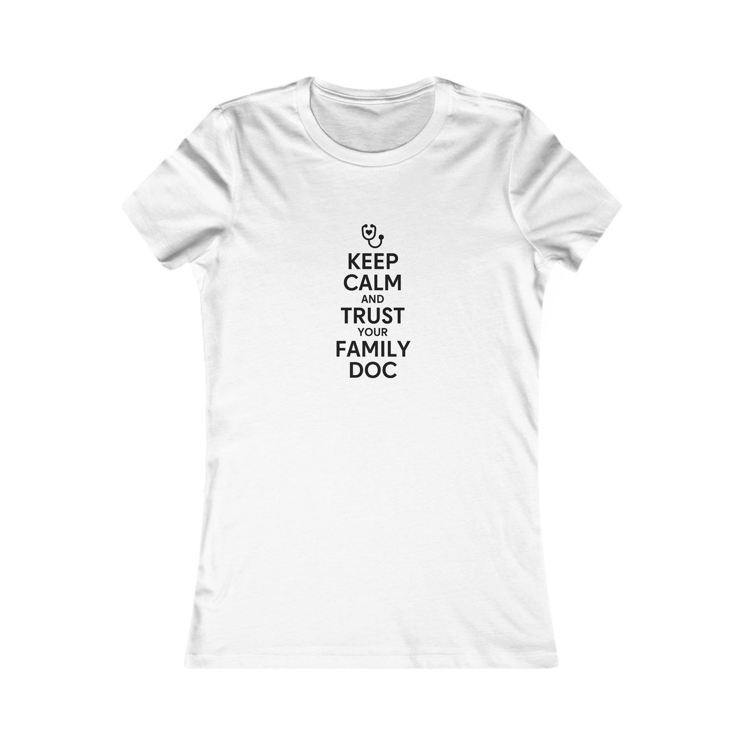 Women's Tee, Keep Calm & Trust Your Family DOc