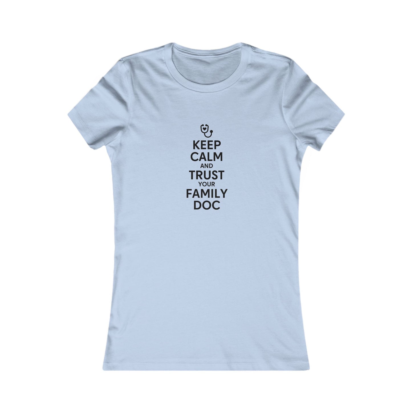 Women's Tee, Keep Calm & Trust Your Family DOc