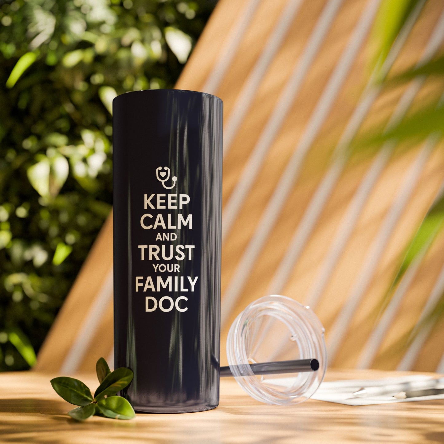 Skinny 20oz Travel Cup Tumbler, Keep Calm & Trust Your Family Doc