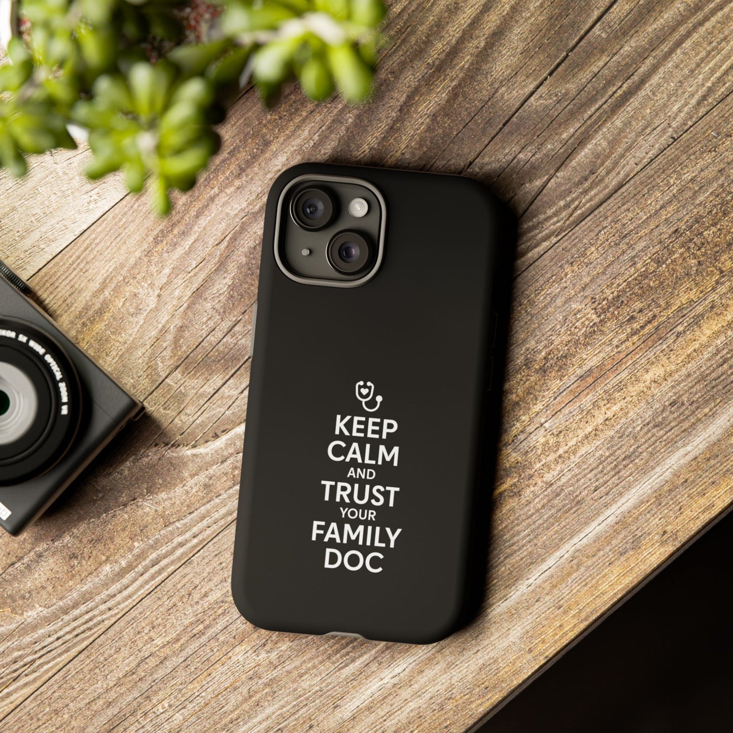 "Keep Calm & Trust Your Family Doc" Phone Case for iPhone, Google Pixel, or Samsung Galaxy
