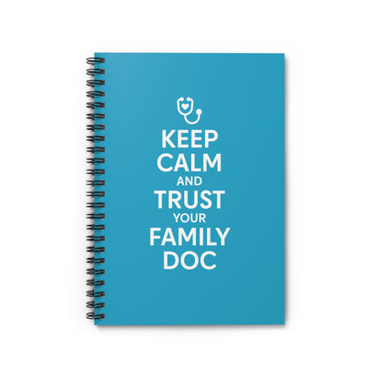 Spiral Notebook, Keep Calm & Trust Your Family Doc