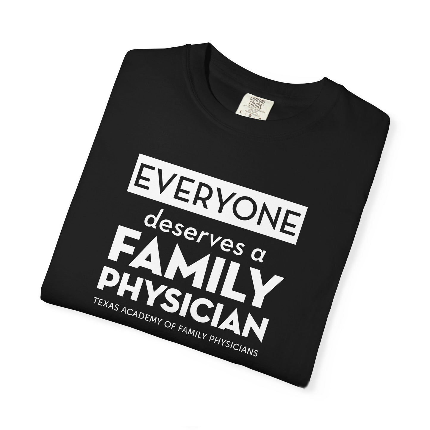 Everyone Deserves A Family Physician Unisex T-Shirt