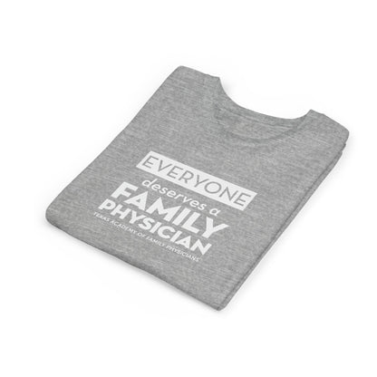Youth Tee, Everyone Deserves a Family Physician