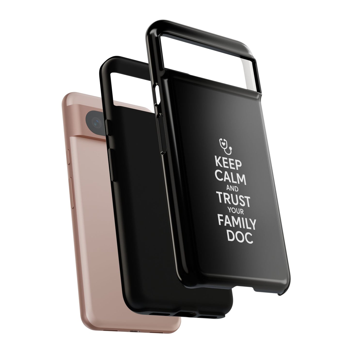 "Keep Calm & Trust Your Family Doc" Phone Case for iPhone, Google Pixel, or Samsung Galaxy