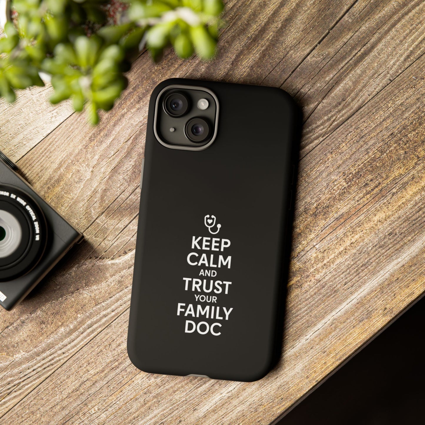 "Keep Calm & Trust Your Family Doc" Phone Case for iPhone, Google Pixel, or Samsung Galaxy