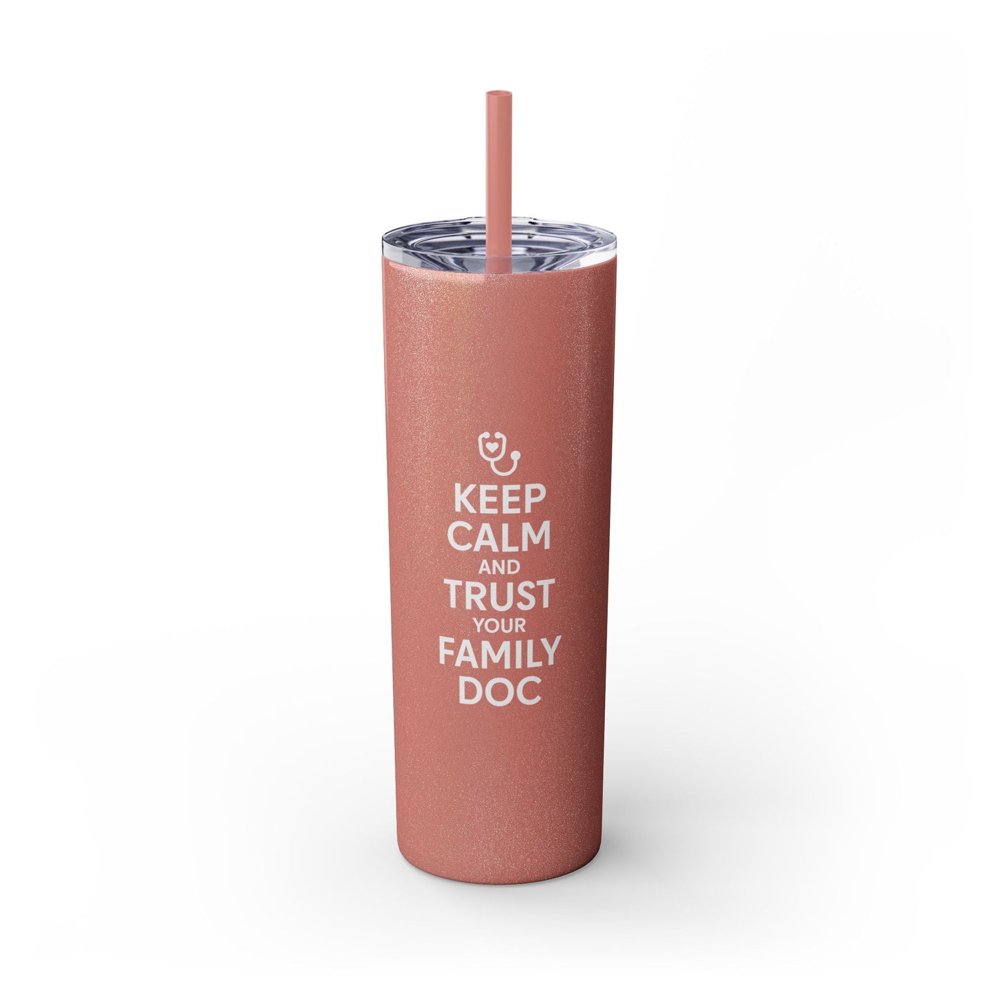 Skinny 20oz Travel Cup Tumbler, Keep Calm & Trust Your Family Doc