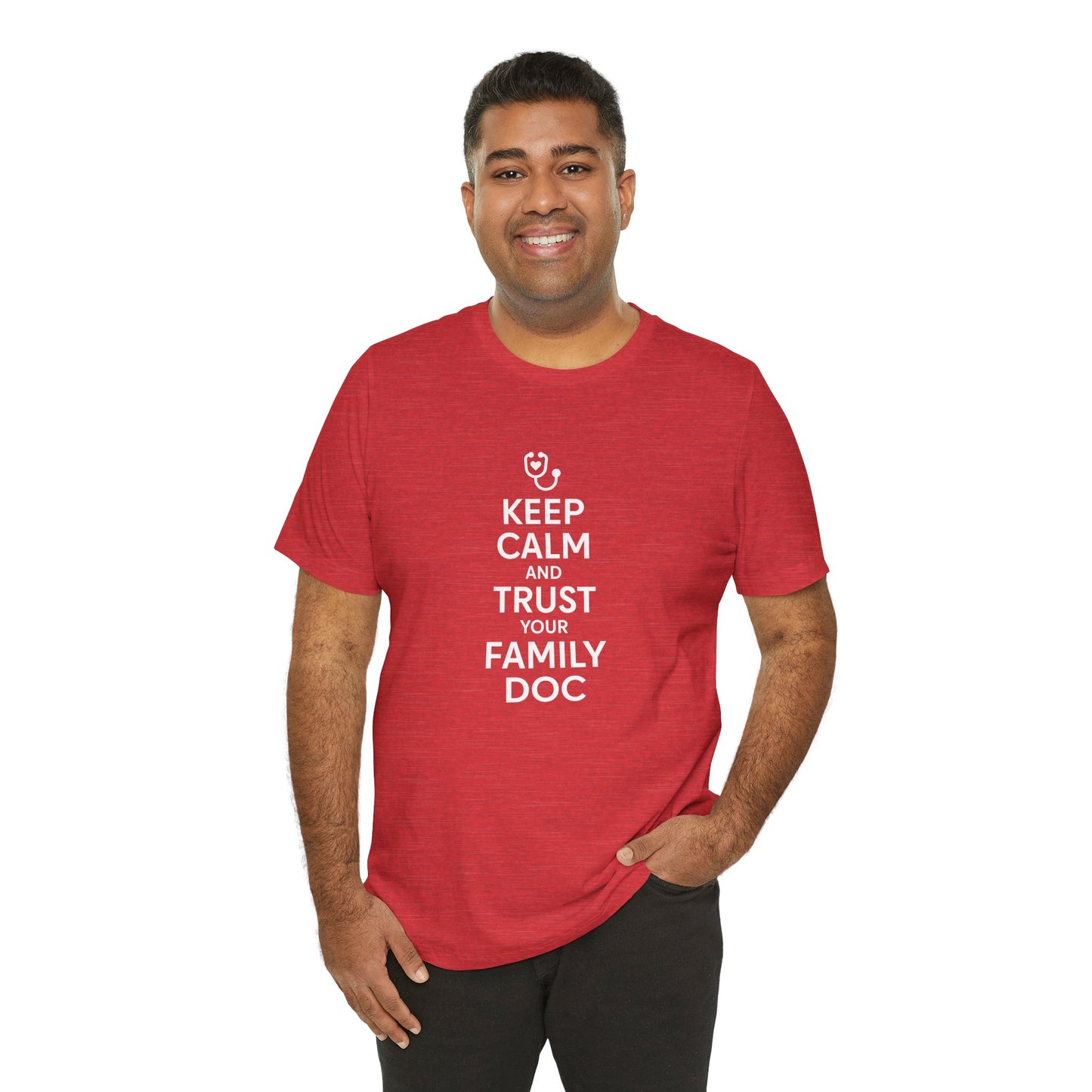 "Keep Calm & Trust Your Family Doc" Unisex Tee