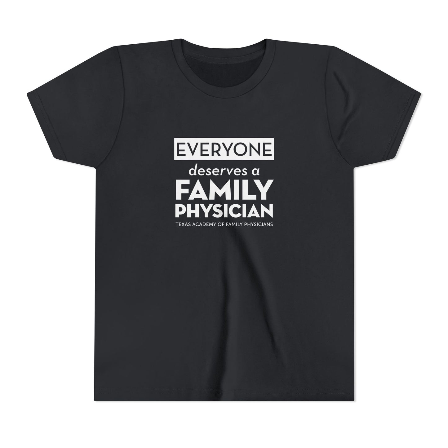 Youth Tee, Everyone Deserves a Family Physician