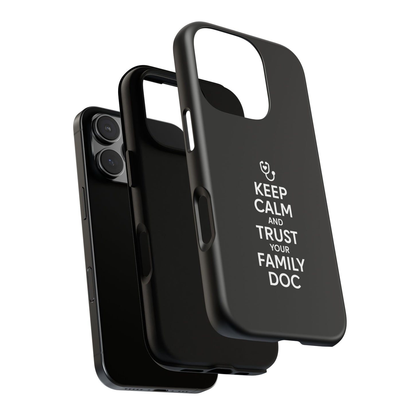 "Keep Calm & Trust Your Family Doc" Phone Case for iPhone, Google Pixel, or Samsung Galaxy